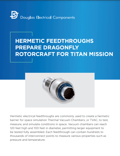 Hermetic Feedthroughs Prepare Dragonfly for Titan Mission